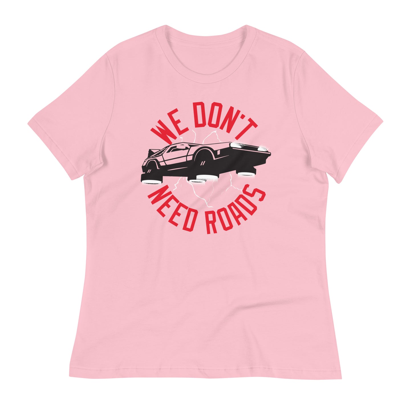 We Don't Need Roads Women's Signature Tee