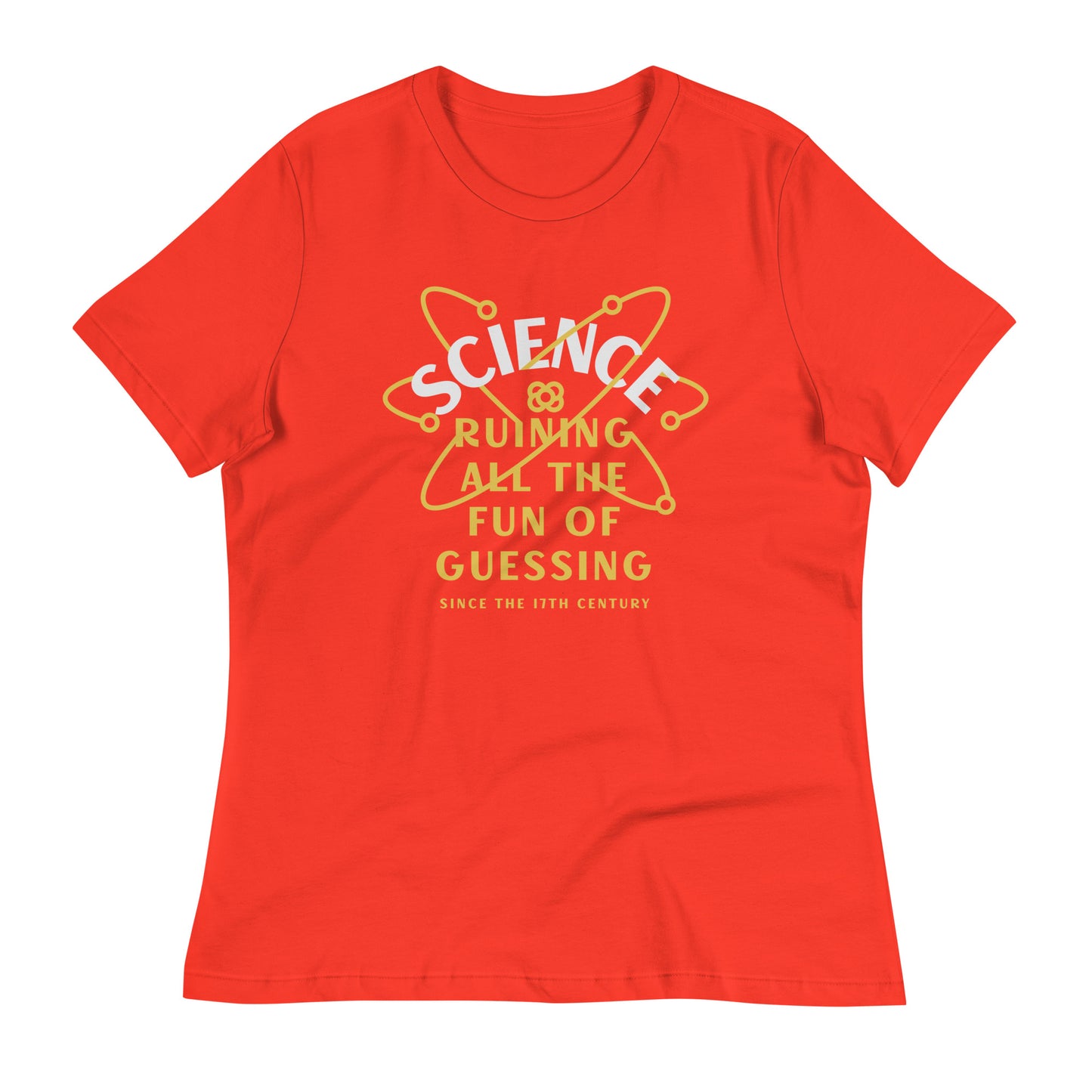Science Ruining All The Fun Of Guessing Women's Signature Tee