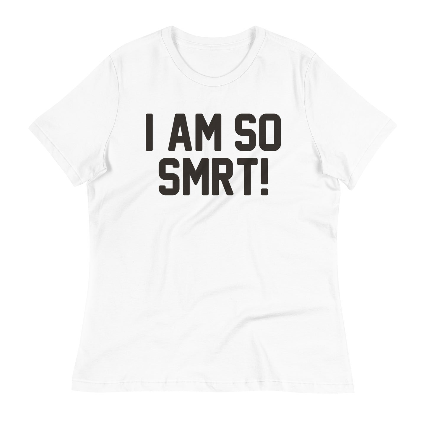 I Am So Smrt Women's Signature Tee
