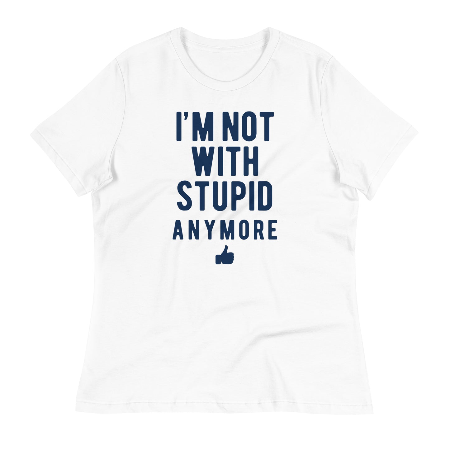 I'm Not With Stupid Anymore Women's Signature Tee