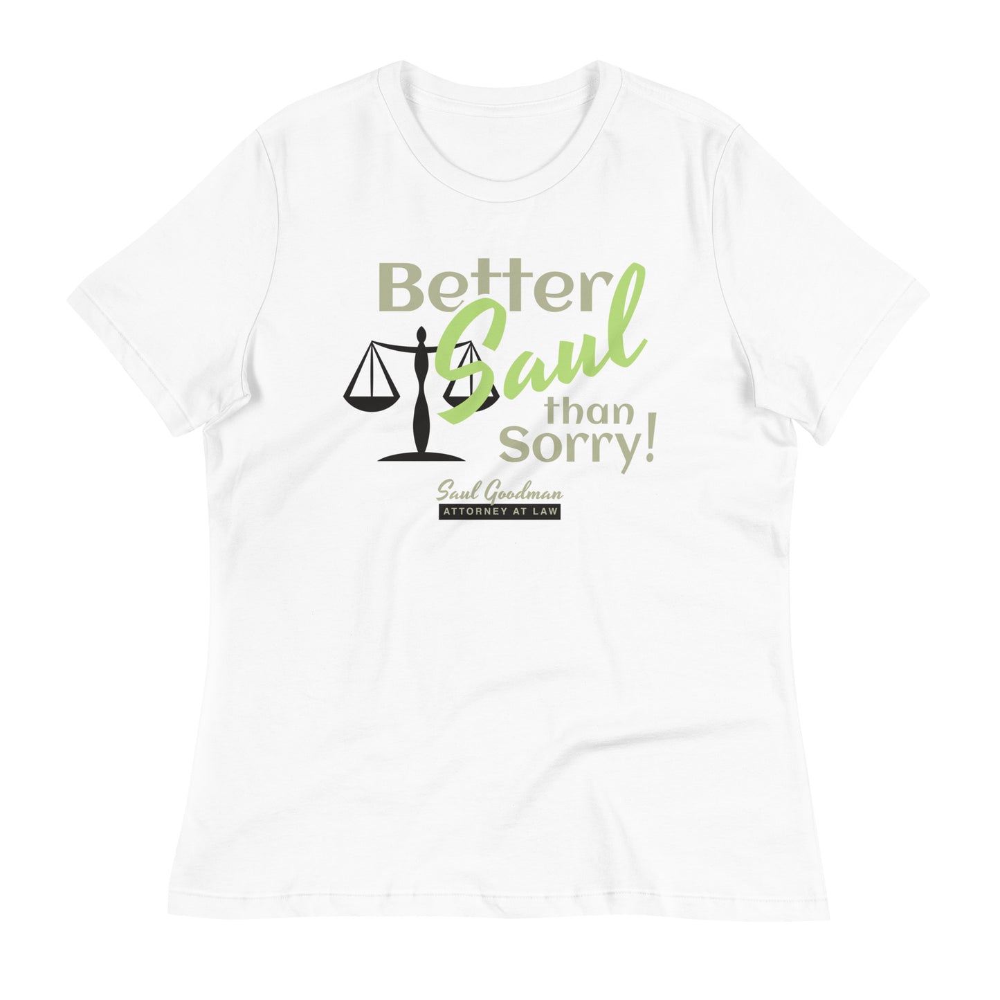 Better Saul Than Sorry! Women's Signature Tee