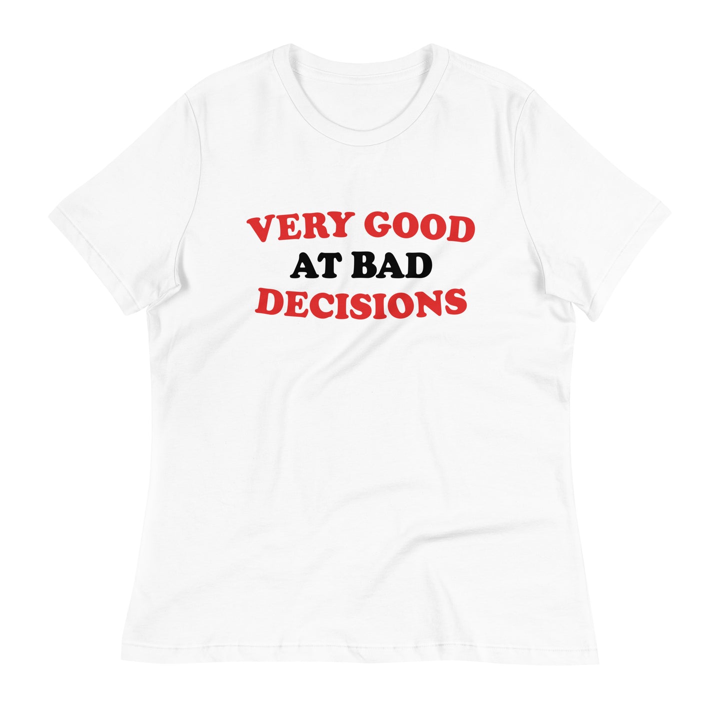 Very Good At Bad Decisions Women's Signature Tee