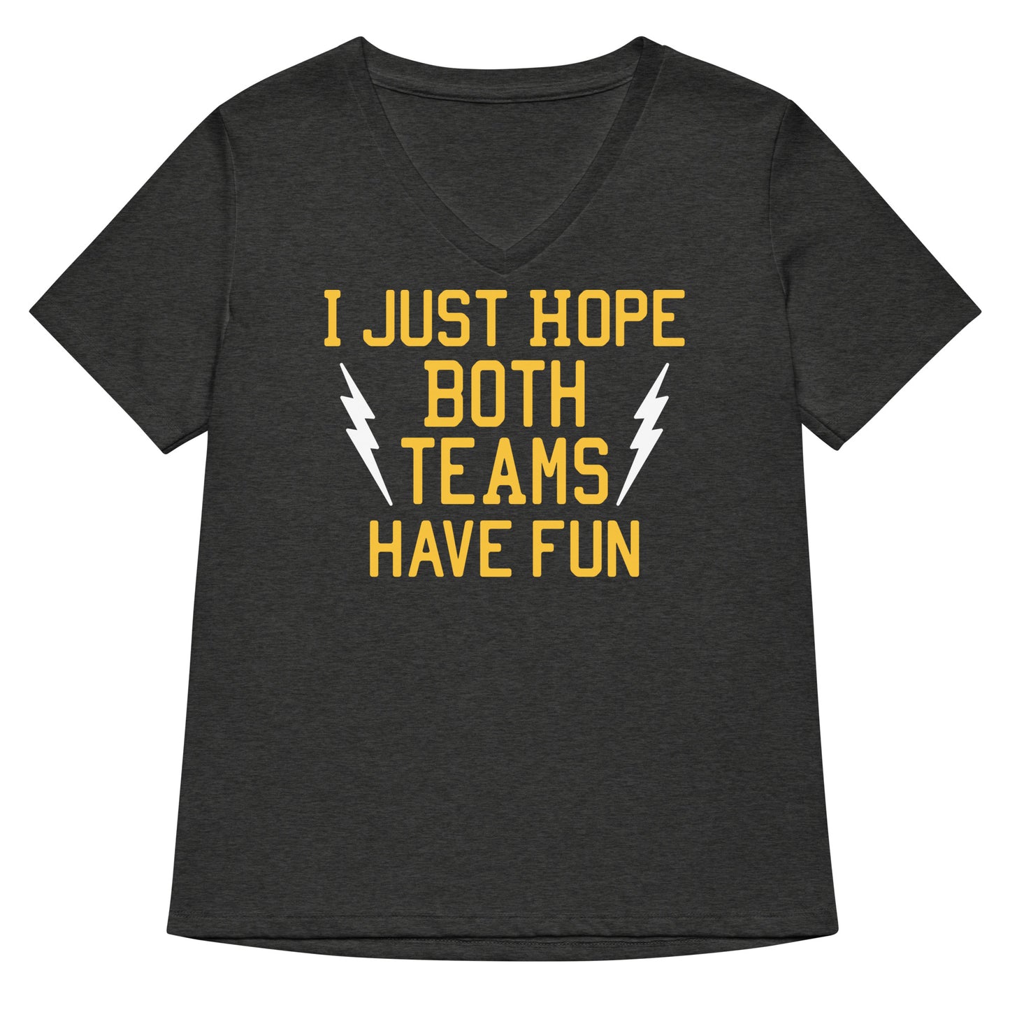 I Just Hope Both Teams Have Fun Women's V-Neck Tee