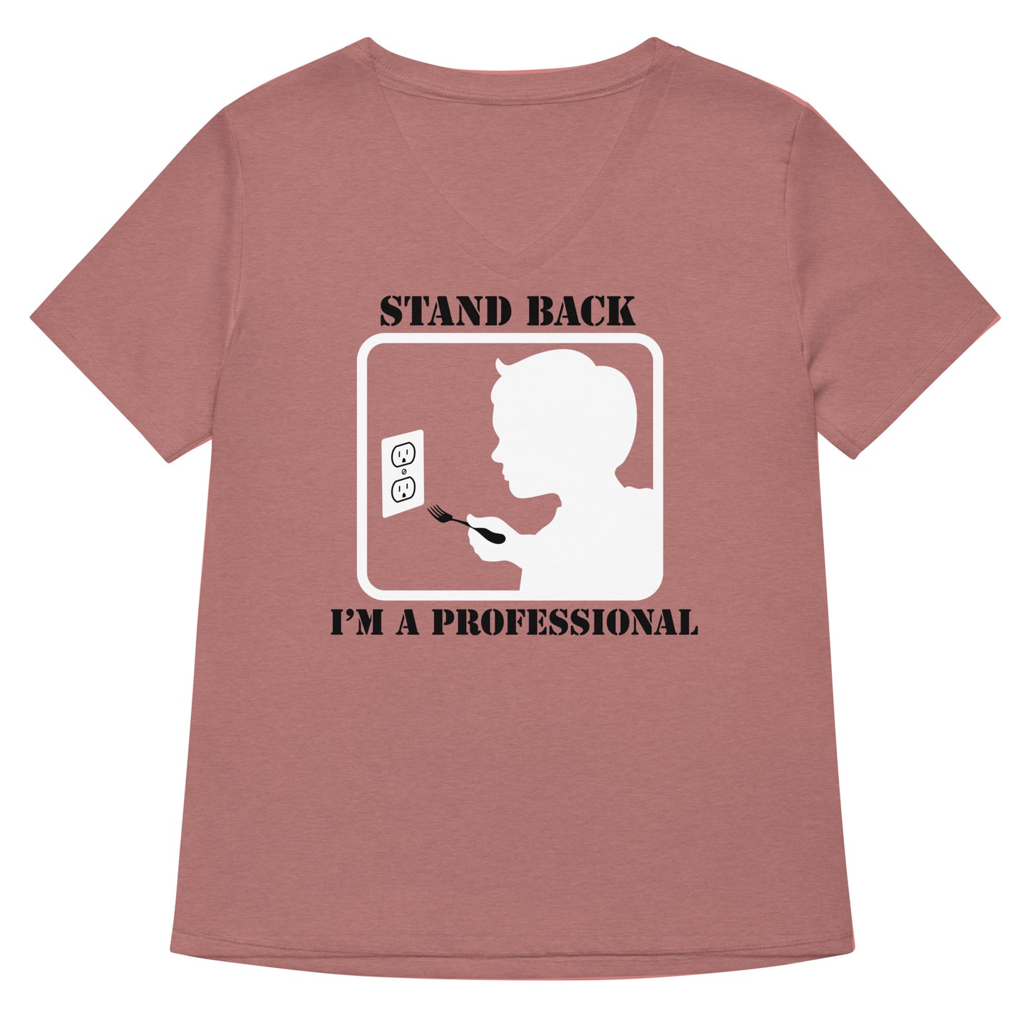 Stand Back, I'm A Professional Women's V-Neck Tee