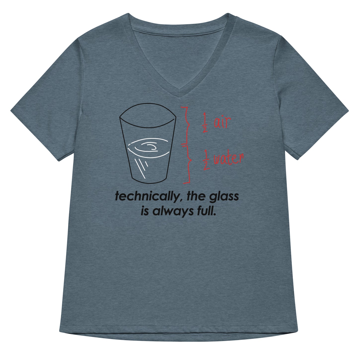 Technically, The Glass Is Always Full Women's V-Neck Tee