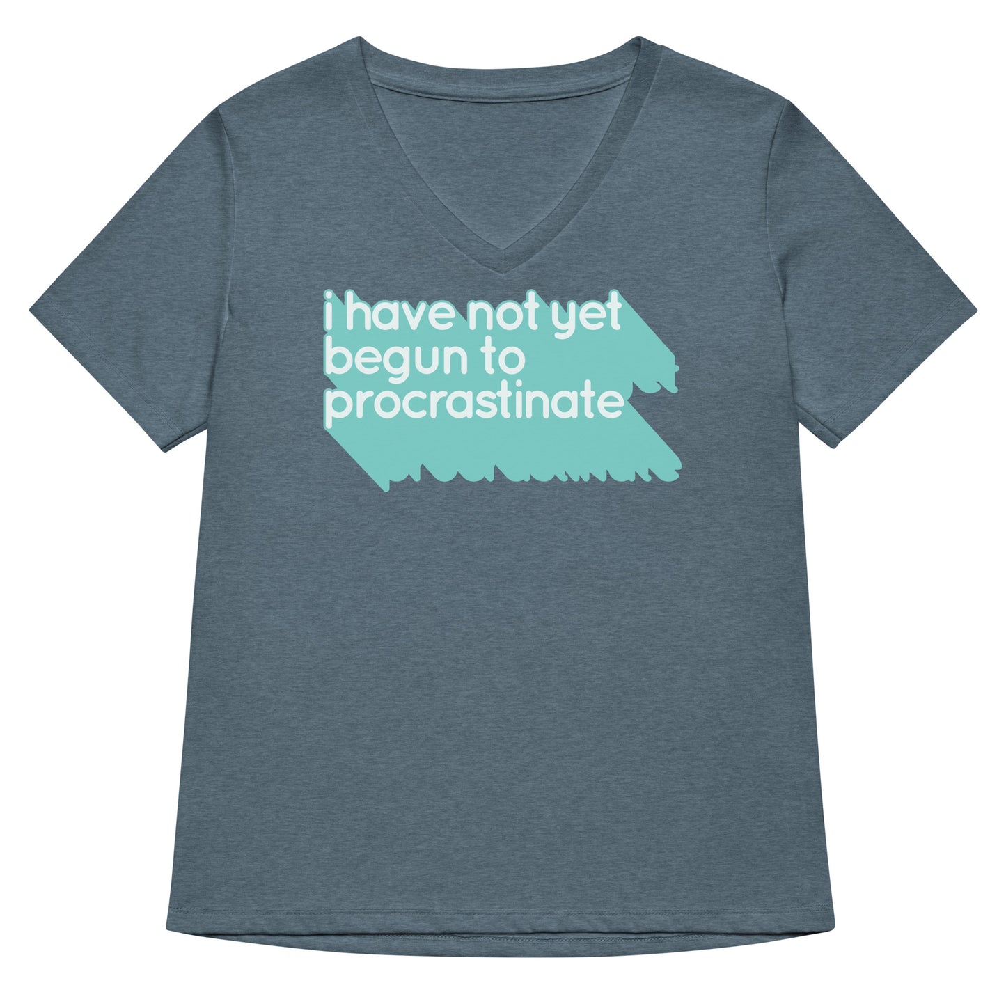 Not Begun To Procrastinate Women's V-Neck Tee