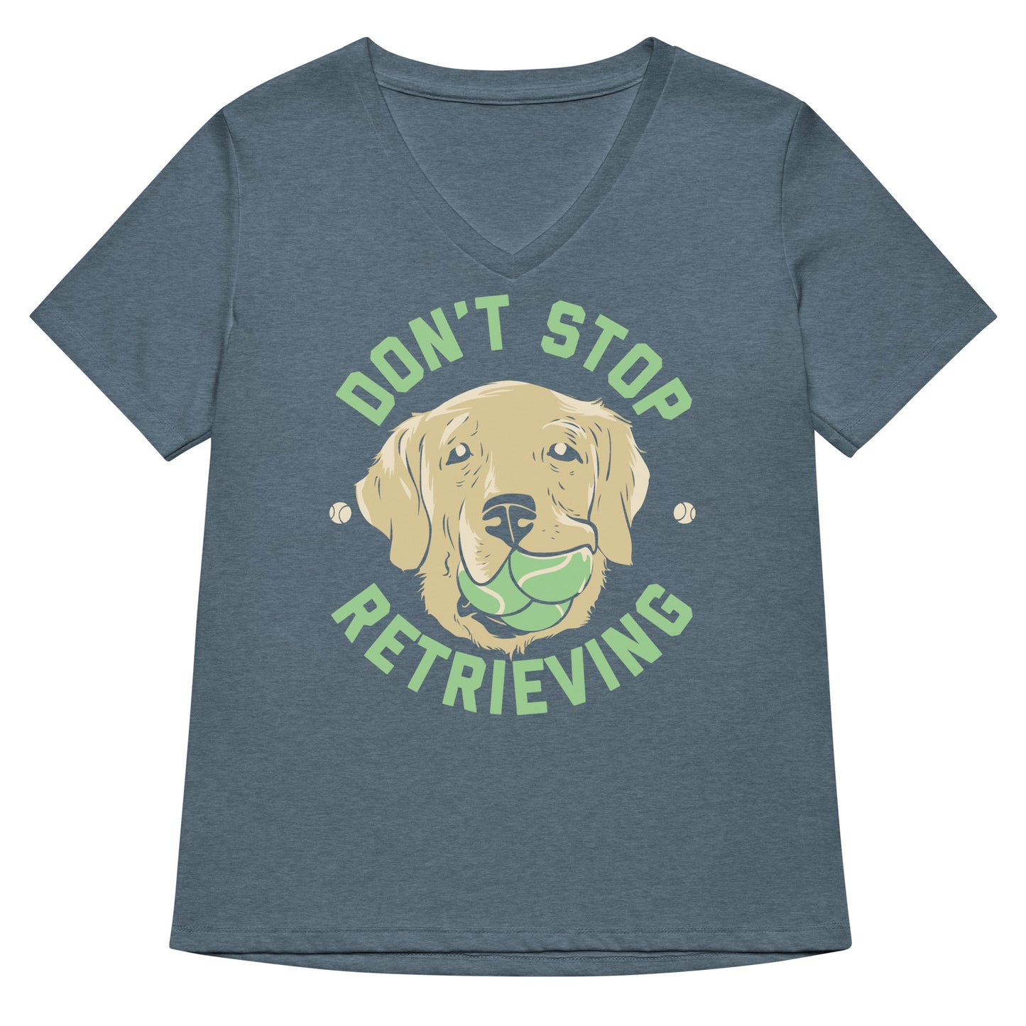 Don't Stop Retrieving Women's V-Neck Tee