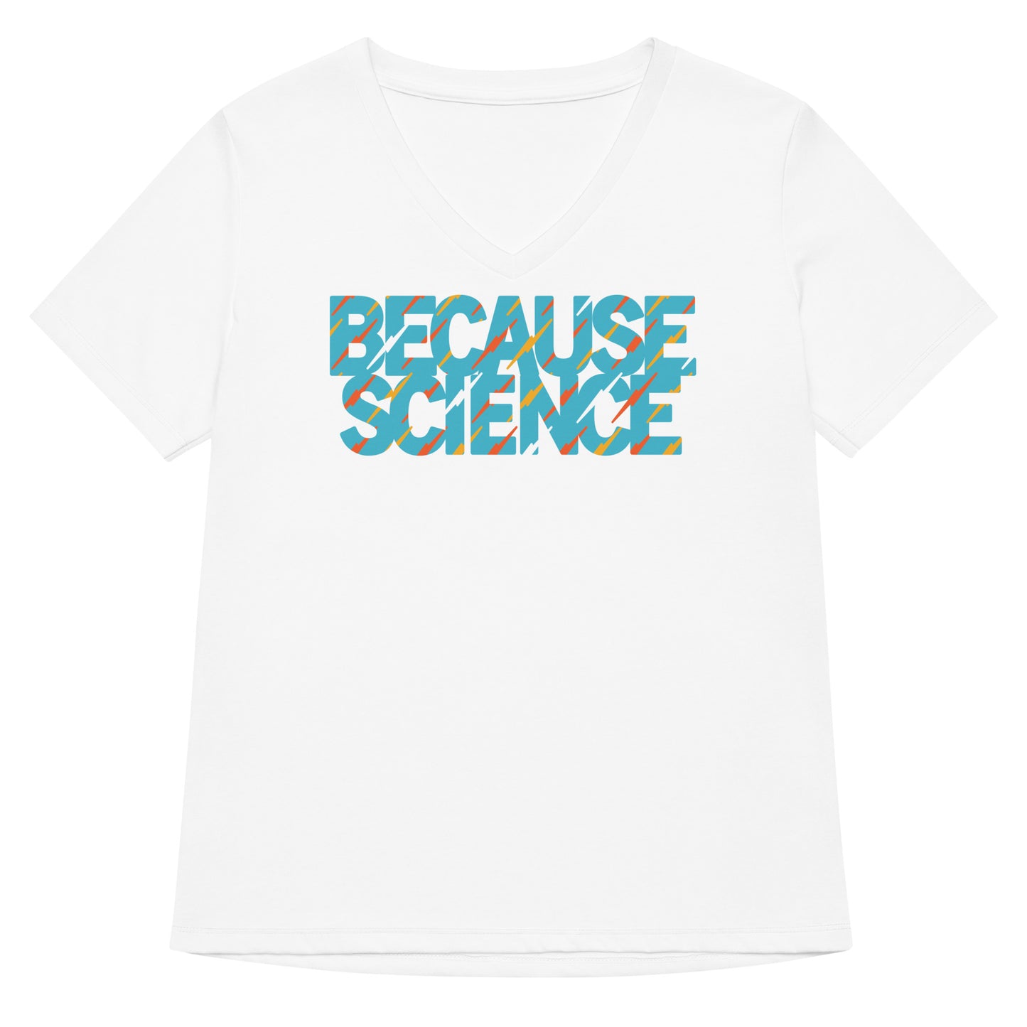Because Science Women's V-Neck Tee