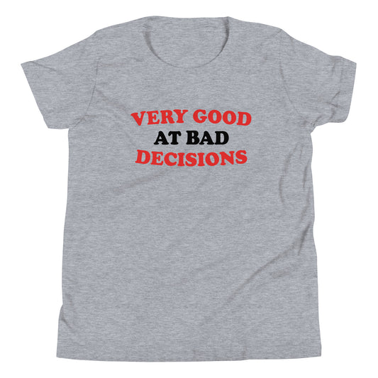 Very Good At Bad Decisions Kid's Youth Tee
