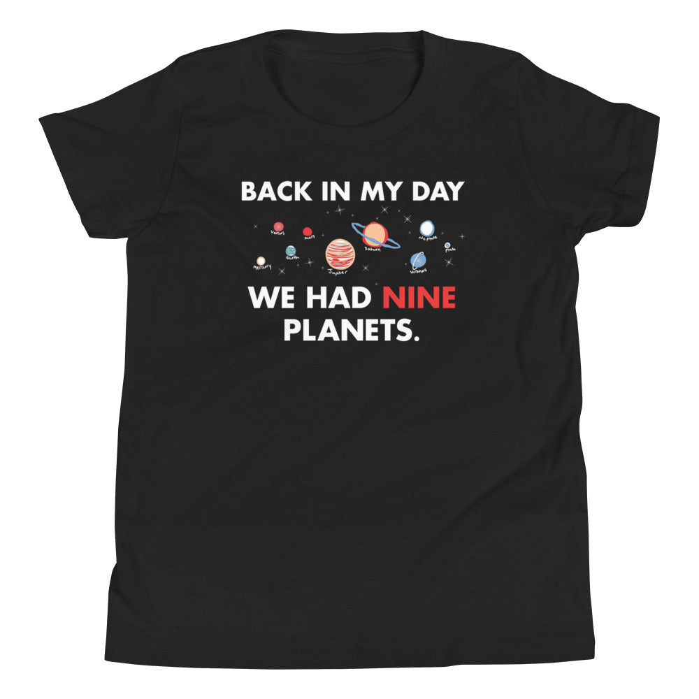 Back In My Day We Had Nine Planets Kid's Youth Tee
