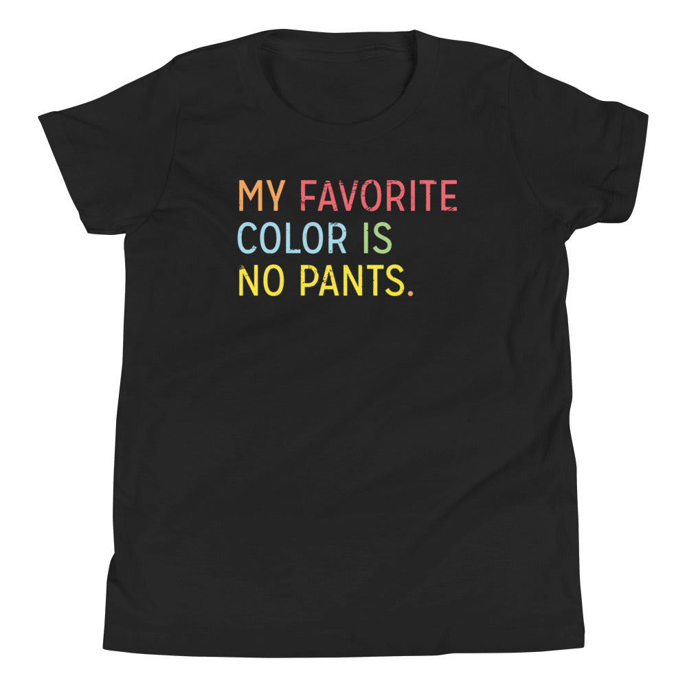 My Favorite Color Is No Pants Kid's Youth Tee