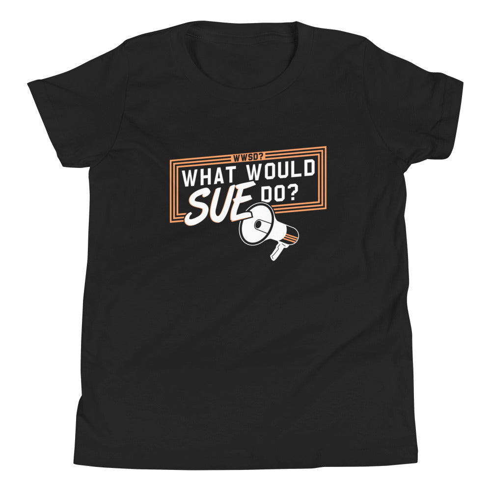 What Would Sue Do? Kid's Youth Tee