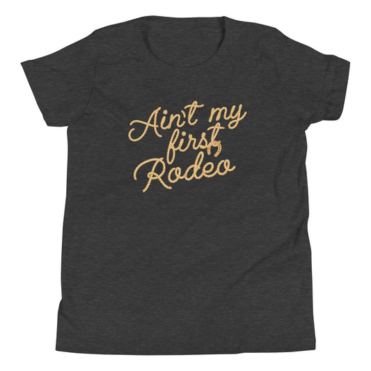 Ain't My First Rodeo Kid's Youth Tee