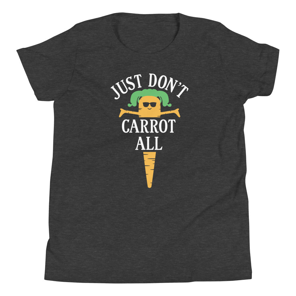 Just Don't Carrot All Kid's Youth Tee