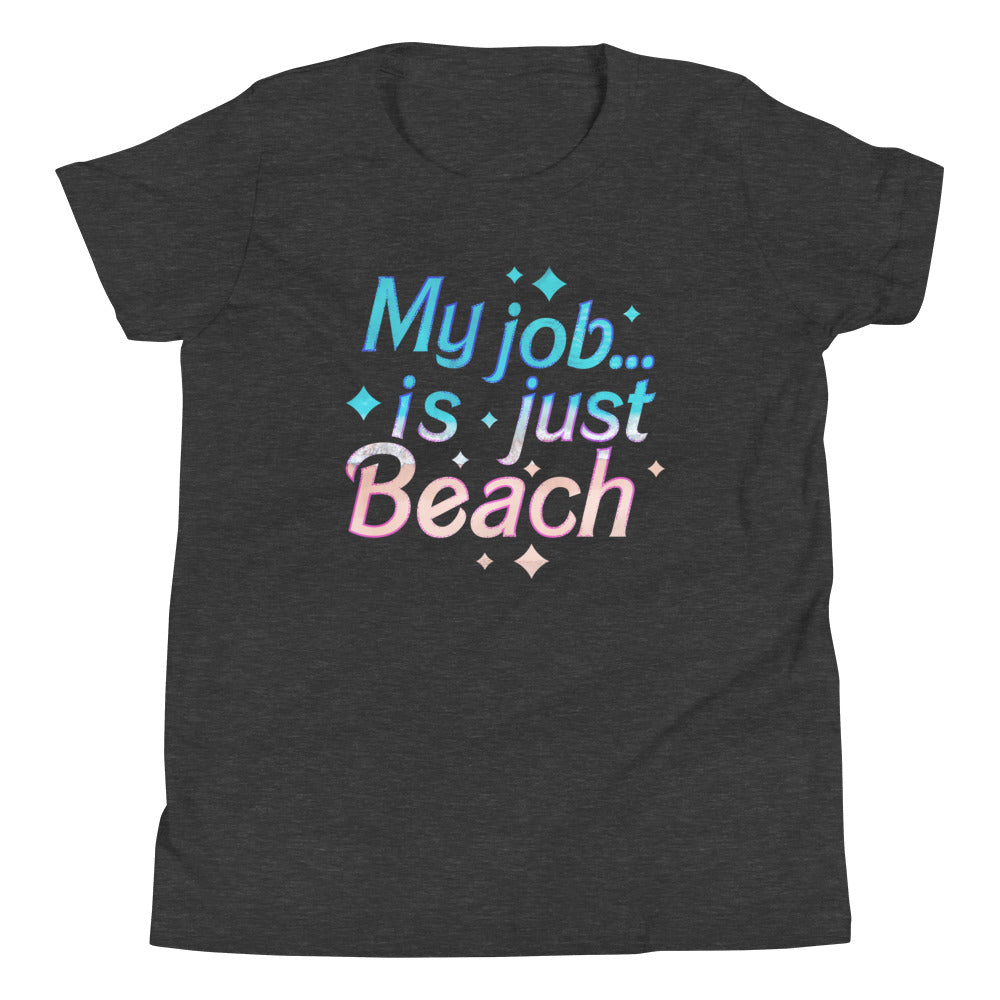 My Job Is Just Beach Kid's Youth Tee