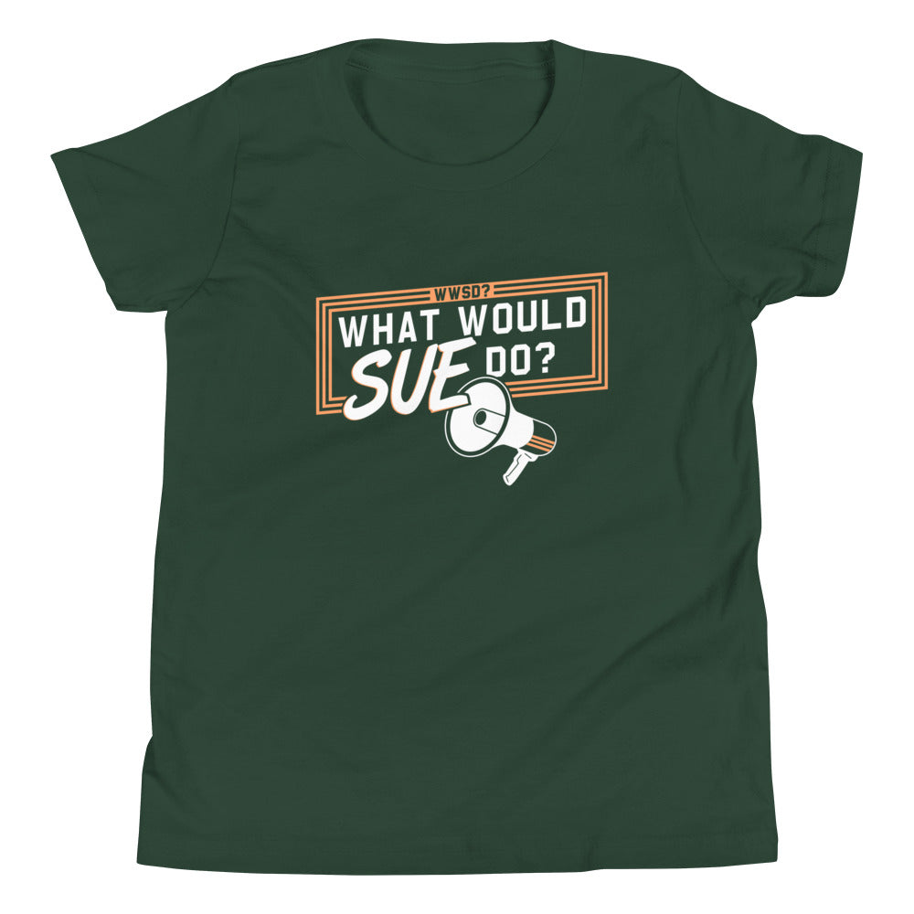 What Would Sue Do? Kid's Youth Tee
