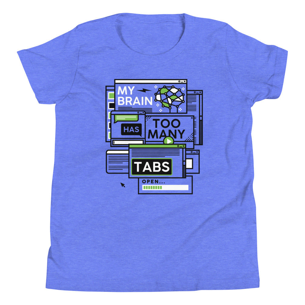 My Brain Has Too Many Tabs Open Kid's Youth Tee