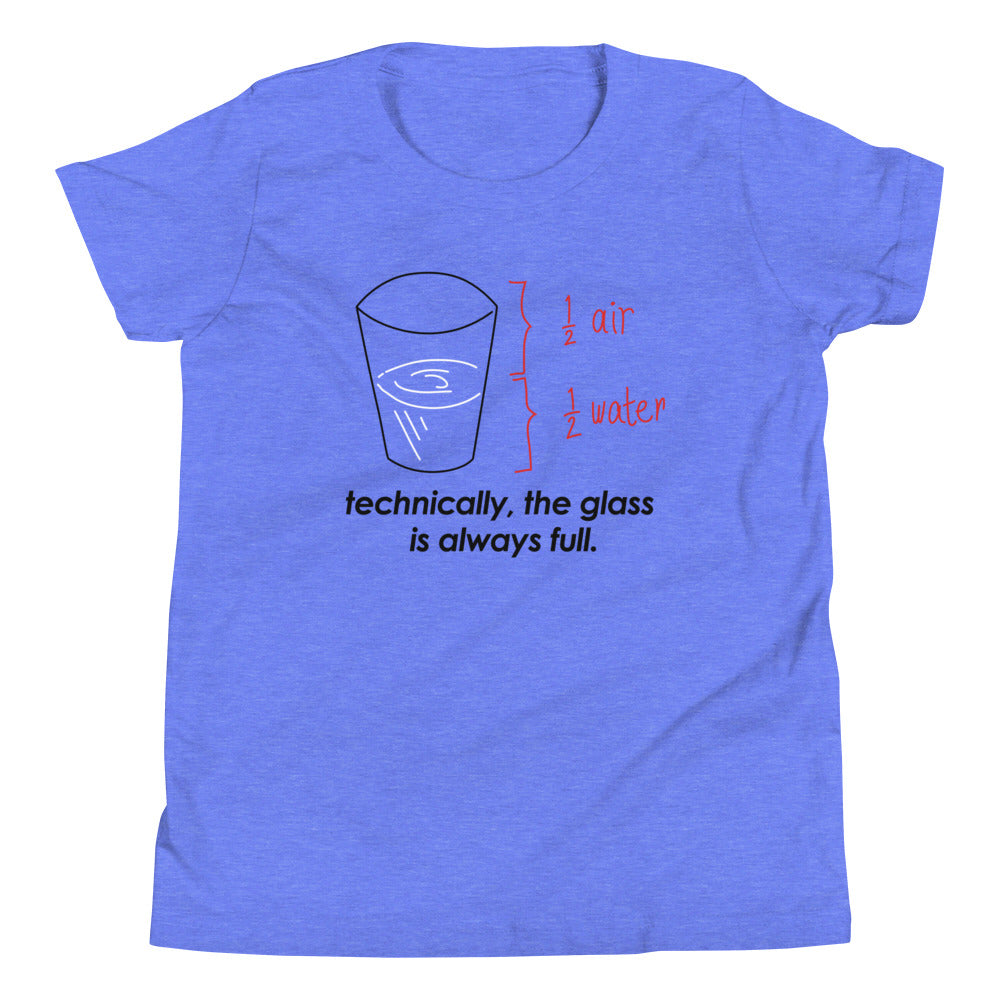 Technically, The Glass Is Always Full Kid's Youth Tee