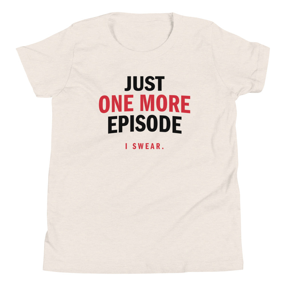 Just One More Episode Kid's Youth Tee