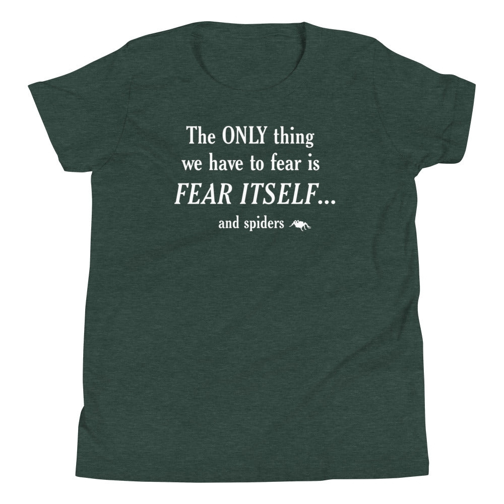 The Only Thing We Have To Fear Kid's Youth Tee