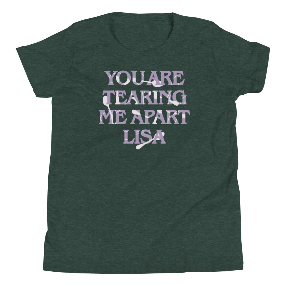 You Are Tearing Me Apart Lisa Kid's Youth Tee
