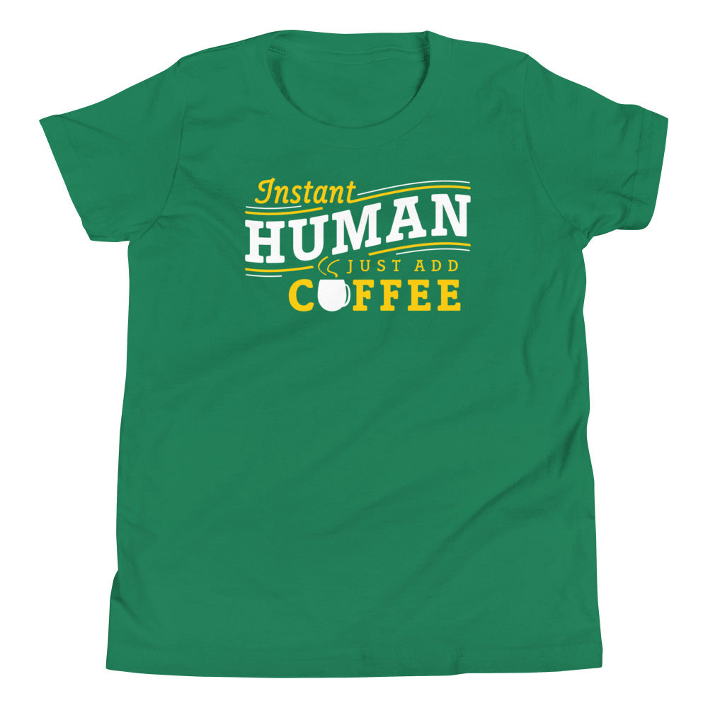 Instant Human Just Add Coffee Kid's Youth Tee