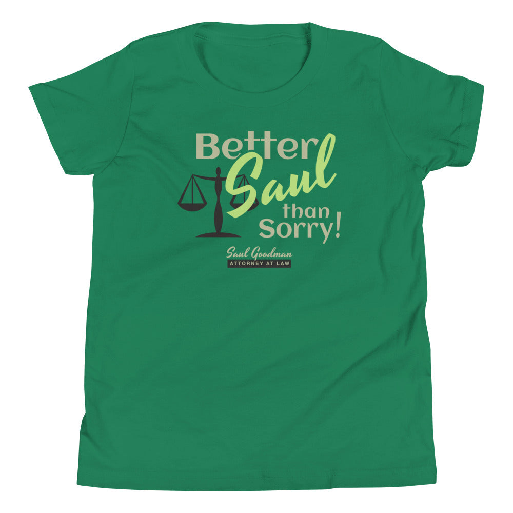 Better Saul Than Sorry! Kid's Youth Tee