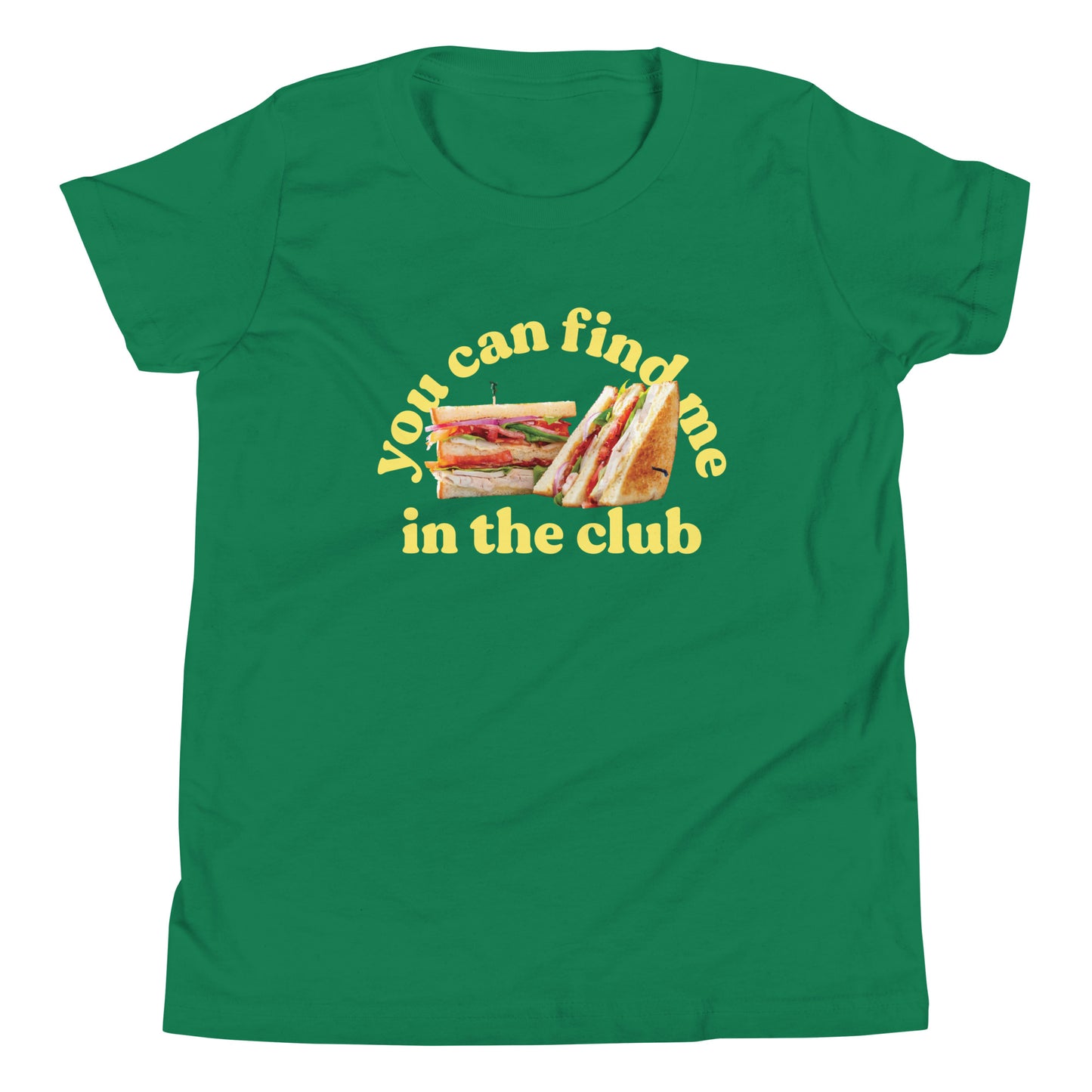 You Can Find Me In The Club Kid's Youth Tee