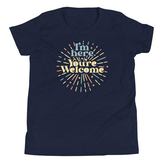 I'm Here You're Welcome Kid's Youth Tee