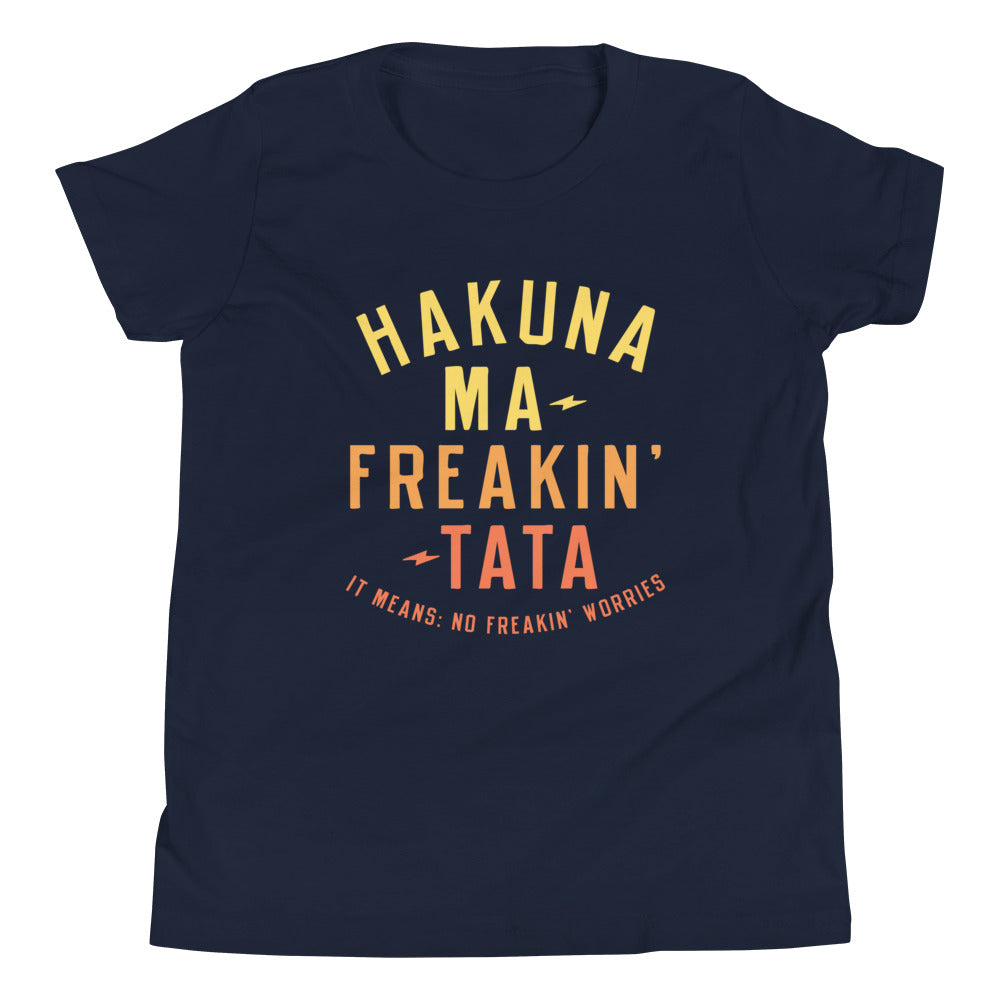 Hakuna Ma-Freakin-Tata Kid's Youth Tee