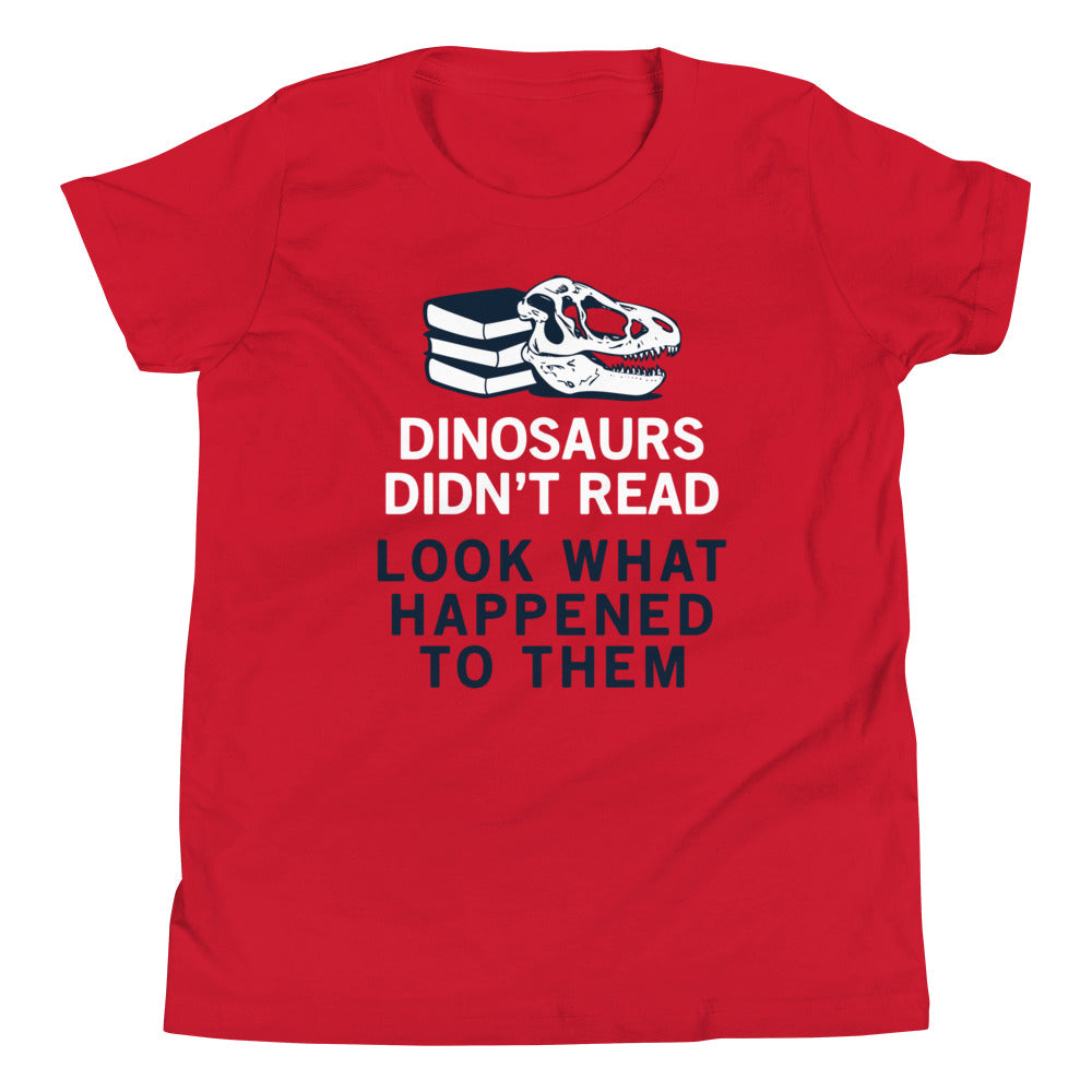 Dinosaurs Didn't Read Kid's Youth Tee
