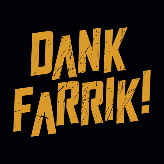 Dank Farrik!
