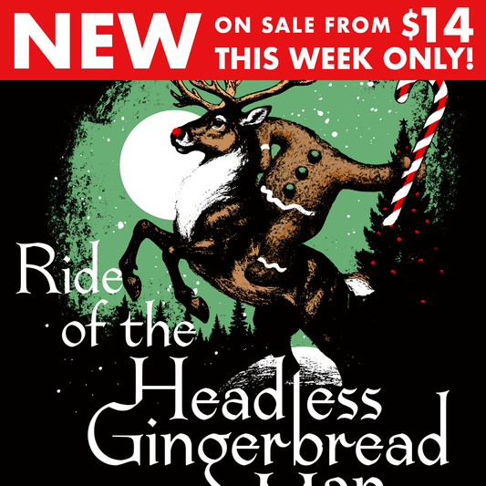 Ride Of The Headless Gingerbread Man