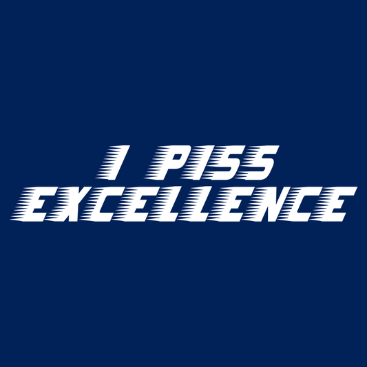I Piss Excellence