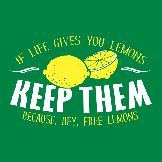 If Life Gives You Lemons