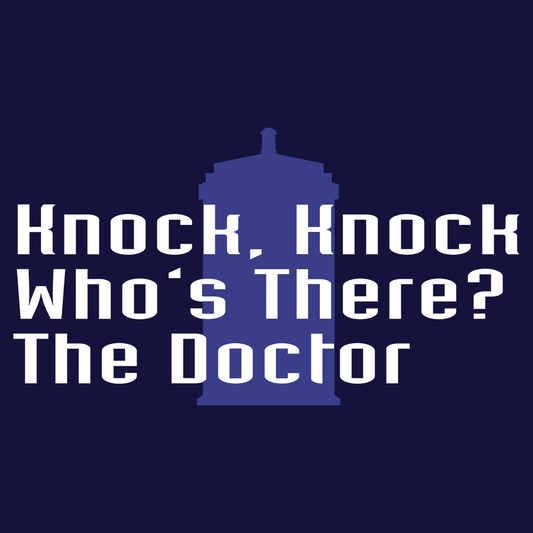 Knock Knock! Who's There? The Doctor