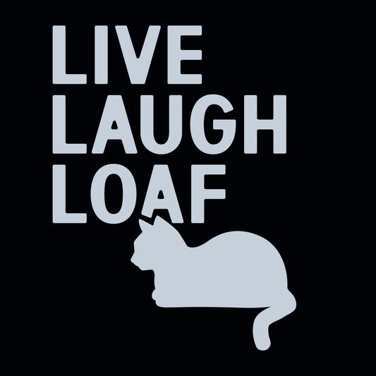 Live Laugh Loaf