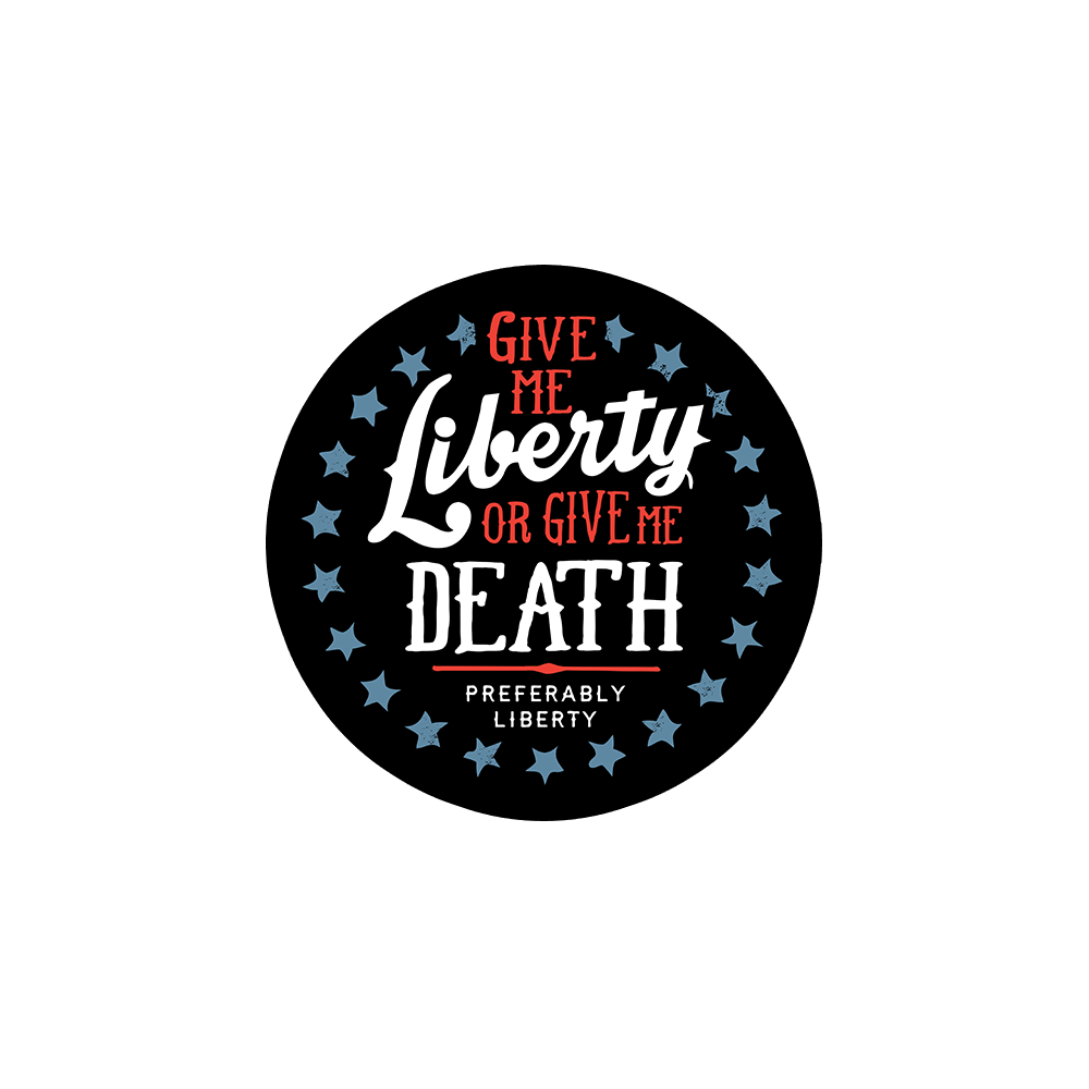 Liberty Or Death, Preferably Liberty Sticker