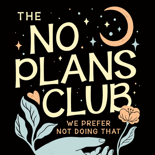 No Plans Club