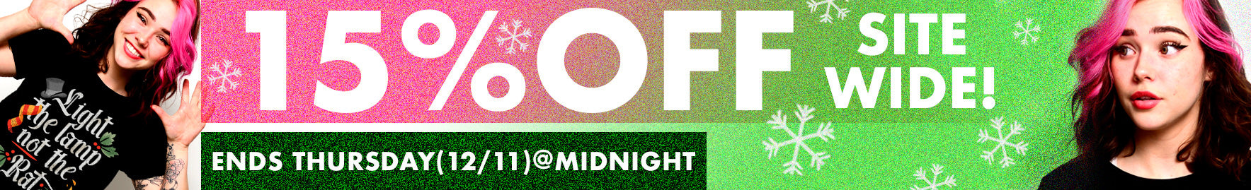 15% Off Site-Wide! Ends Thursday (12/11) at Midnight