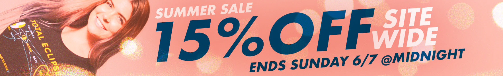 Summer Sale - 15% Off Site-Wide - Ends Sunday 6/7 at Midnight