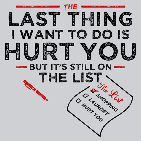 The Last Thing I Want To Do Is Hurt You