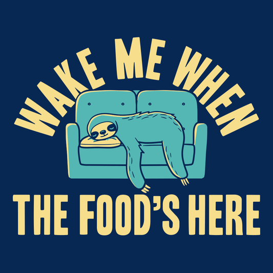 Wake Me When The Food's Here