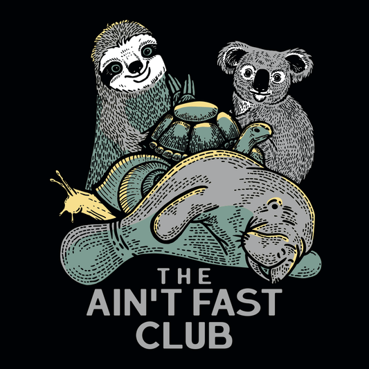 The Ain't Fast Club