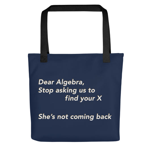 Dear Algebra, Stop Asking Us To Find Your X Tote Bag