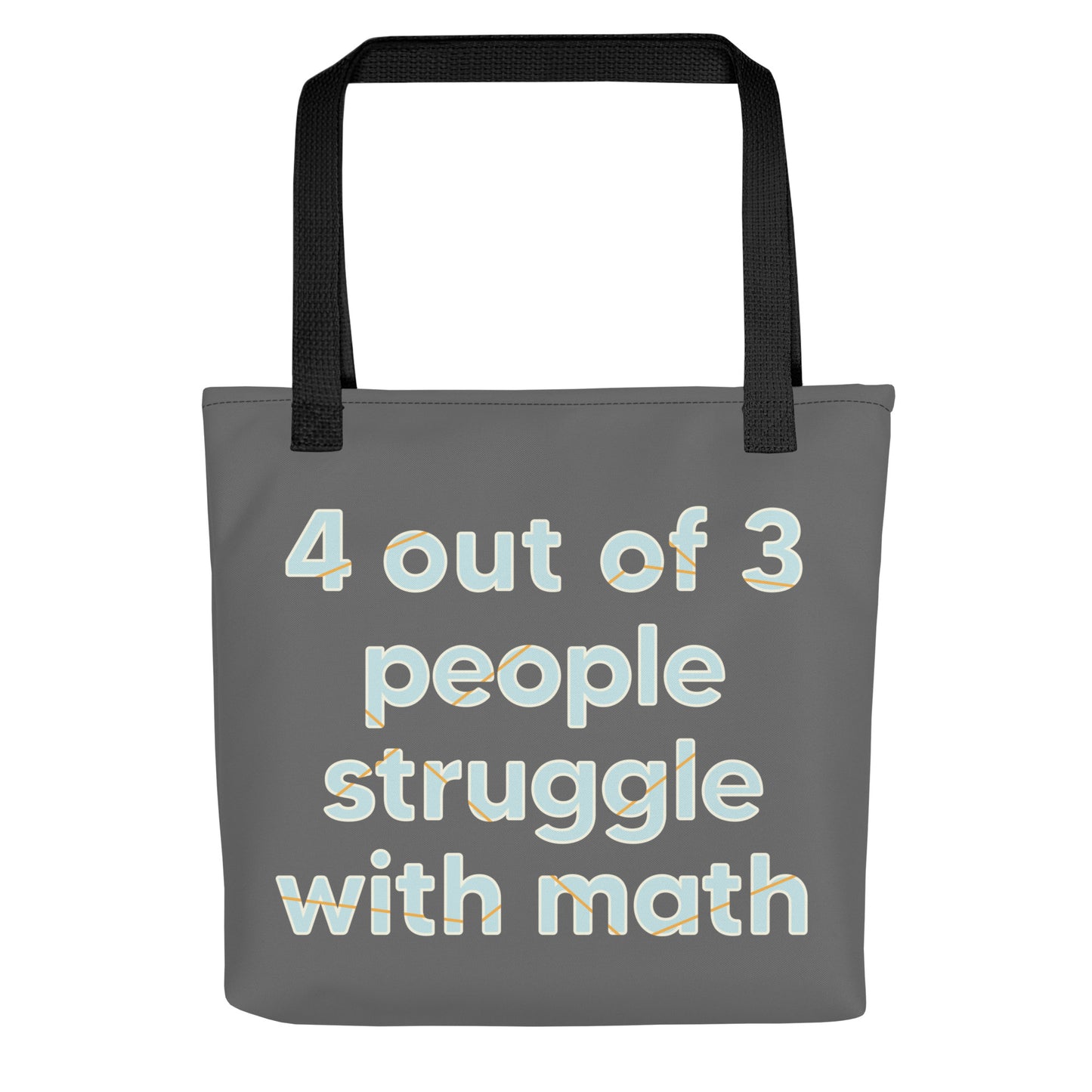 4 Out Of 3 People Struggle With Math Tote Bag