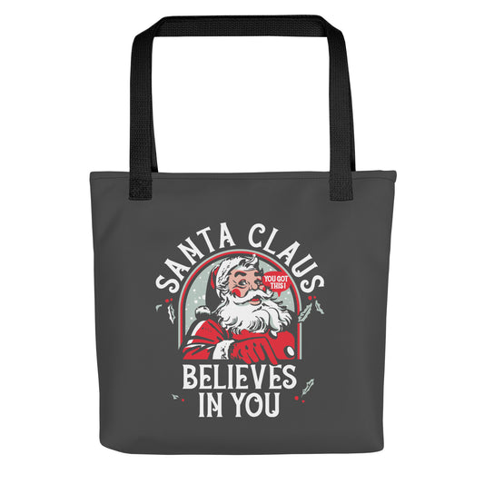 Santa Claus Believes In You Tote Bag