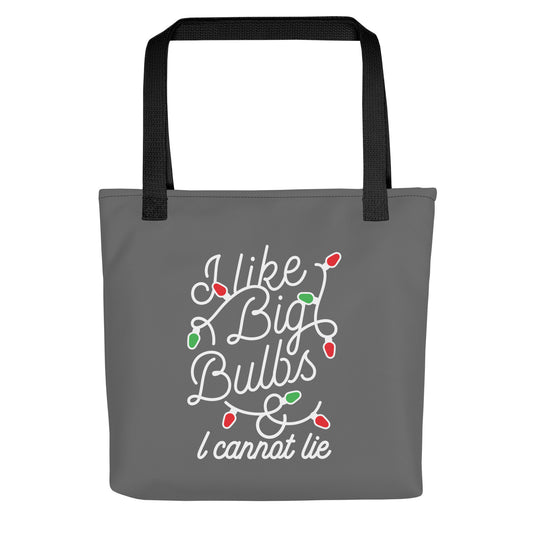 I Like Big Bulbs & I Cannot Lie Tote Bag