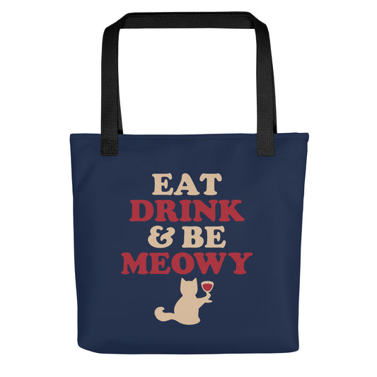 Eat Drink & Be Meowy Tote Bag