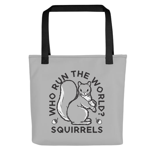 Who Run The World? Squirrels Tote Bag